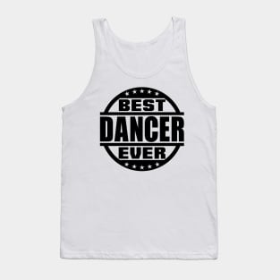 Best Dancer Ever Tank Top